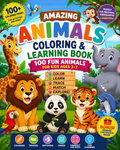 Amazing Animals Coloring & Learning Book 100 Fun Animals for Kids Ages 3–7